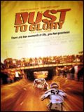 voir la fiche complète du film : Dust to glory