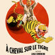 photo du film A cheval sur le tigre