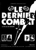 voir la fiche complète du film : Le dernier combat