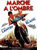 voir la fiche complète du film : Marche à l ombre