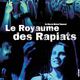 photo du film Le Royaume des Rapiats