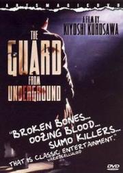 The Guard from the underground