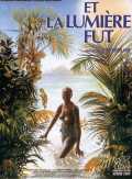 voir la fiche complète du film : Et la lumiere fut