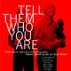 photo du film Tell them who you are