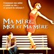 photo du film Ma mère, moi et ma mère