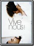 voir la fiche complète du film : Vive nous !