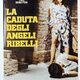 photo du film La Chute des anges rebelles