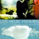 photo du film Les Yeux fermés