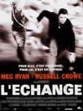 voir la fiche complète du film : L Echange