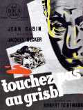 voir la fiche complète du film : Touchez pas au grisbi