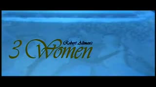 Un extrait du film  Trois femmes