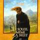 photo du film Le Soleil même la nuit