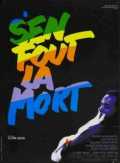 voir la fiche complète du film : S en fout la mort