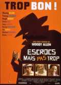 voir la fiche complète du film : Escrocs mais pas trop