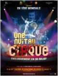voir la fiche complète du film : Une nuit au cirque 3D