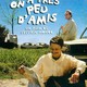 photo du film On a très peu d'amis