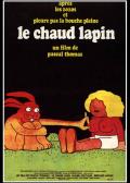 voir la fiche complète du film : Le Chaud Lapin