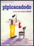 voir la fiche complète du film : Pipicacadodo