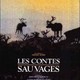 photo du film Les Contes sauvages