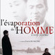 photo du film L'évaporation de l'homme