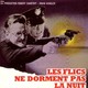 photo du film Les Flics ne dorment pas la nuit
