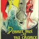 photo du film Donnez-moi ma chance