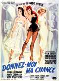 voir la fiche complète du film : Donnez-moi ma chance