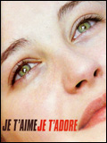 voir la fiche complète du film : Je t aime, je t adore