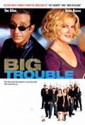 voir la fiche complète du film : Big trouble