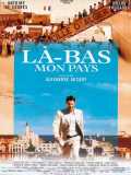 voir la fiche complète du film : Là -bas, mon pays