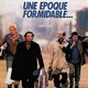 photo du film Une époque formidable...
