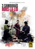 voir la fiche complète du film : Trois Samourais hors-la-loi
