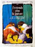 voir la fiche complète du film : J entends plus la guitare
