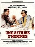 voir la fiche complète du film : Une affaire d hommes