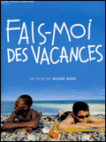 voir la fiche complète du film : Fais-moi des vacances