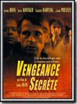 voir la fiche complète du film : Vengeance secrète