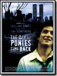 The Day The Ponies Come Back