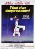 Il Faut Vivre Dangereusement