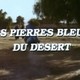 photo du film Les Pierres bleues du désert