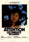 voir la fiche complète du film : Attention, les enfants regardent