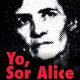 photo du film Yo, sor Alice