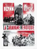 voir la fiche complète du film : La Caravane héroïque