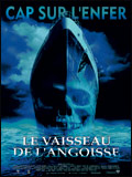 voir la fiche complète du film : Le Vaisseau de l angoisse