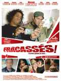 voir la fiche complète du film : Fracassés