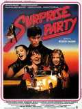 voir la fiche complète du film : Surprise Party