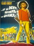 voir la fiche complète du film : Et le vent apporta la violence