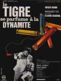 voir la fiche complète du film : Le Tigre se parfume à la dynamite