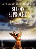 Si Loin, Si Proche