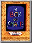 voir la fiche complète du film : Le Bar des amants