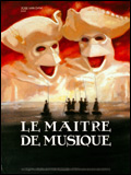 voir la fiche complète du film : Le Maître de musique